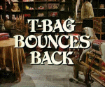 T-Bag Bounces Back